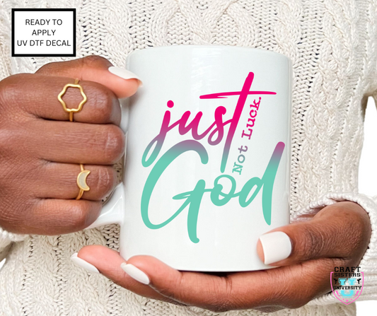 Just God UV DTF Decal