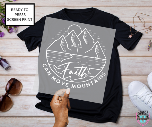 Faith Can Move Mountains Screen Print Transfer