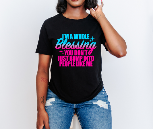 I'm A Whole Blessing DTF Transfer