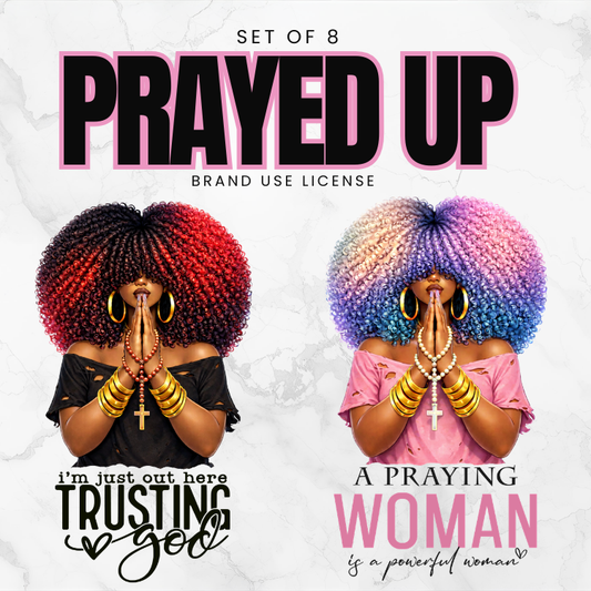 The Prayed Up PNG Bundle (NO RESELL RIGHTS)