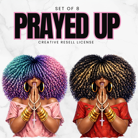 The Prayed Up PNG Bundle  (RESELL RIGHTS INCLUDED)