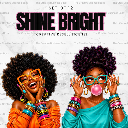 Shine Bright (RESELL RIGHTS INCLUDED)