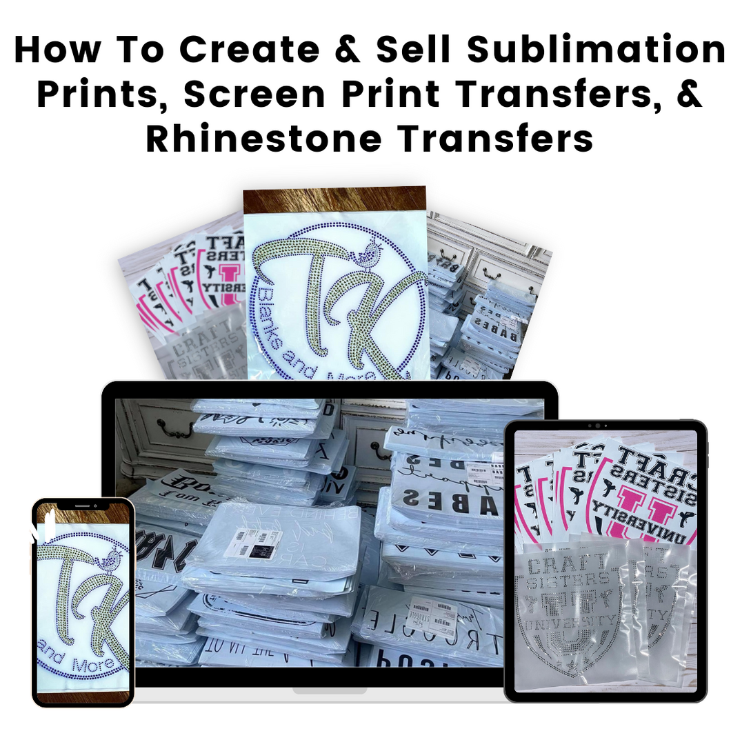 How To Sell Sublimation Prints, Screen Print and Rhinestone Transfers
