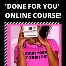 Load image into Gallery viewer, &quot;T-Shirt Boss&quot; Done-For-You Online Course
